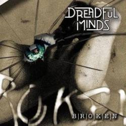 Dreadful Minds : Broken